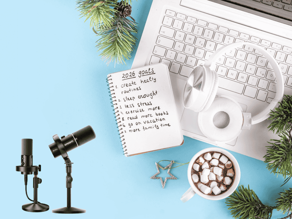 Turn Your 2026 New Year’s Resolution into a Powerful Podcast