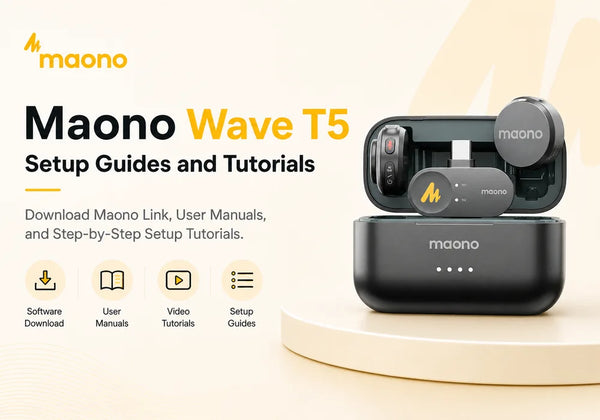 Maono Wave T5 Software Download, Setup Guides and Tutorials